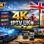 4K IPTV UK: A Modern Solution for High-Quality Streaming