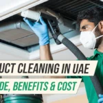 AC Duct Cleaning in UAE | Guide, Benefits & Cost