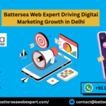 Battersea Web Expert Driving Digital Marketing Growth in Delhi