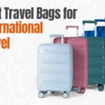 Best Travel Bags for International Travel