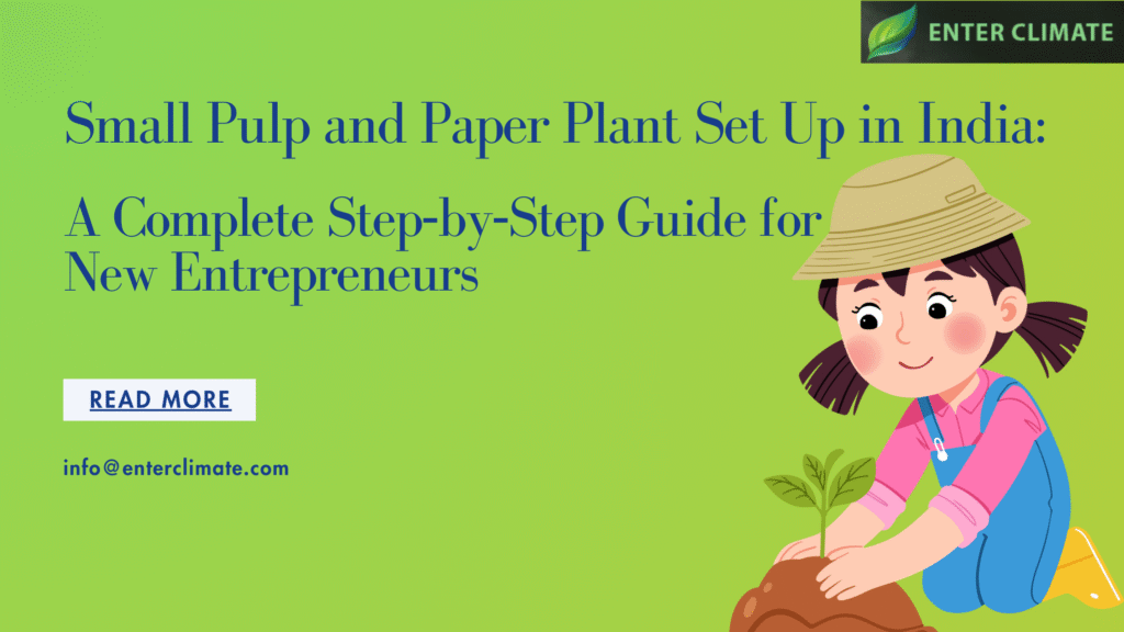 Small Pulp and Paper Plant Set Up in India