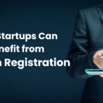 How Startups Can Benefit from Udyam Registration