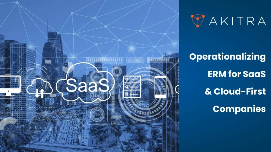 Operationalizing ERM for SaaS & Cloud-First Companies