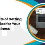The Benefits of Getting ISO Certified for Your Business