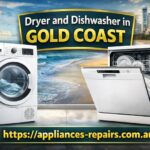 Dryer and Dishwasher in Gold Coast – A Practical Guide for Homeowners