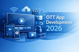Why Businesses Are Investing in OTT App Development in 2026