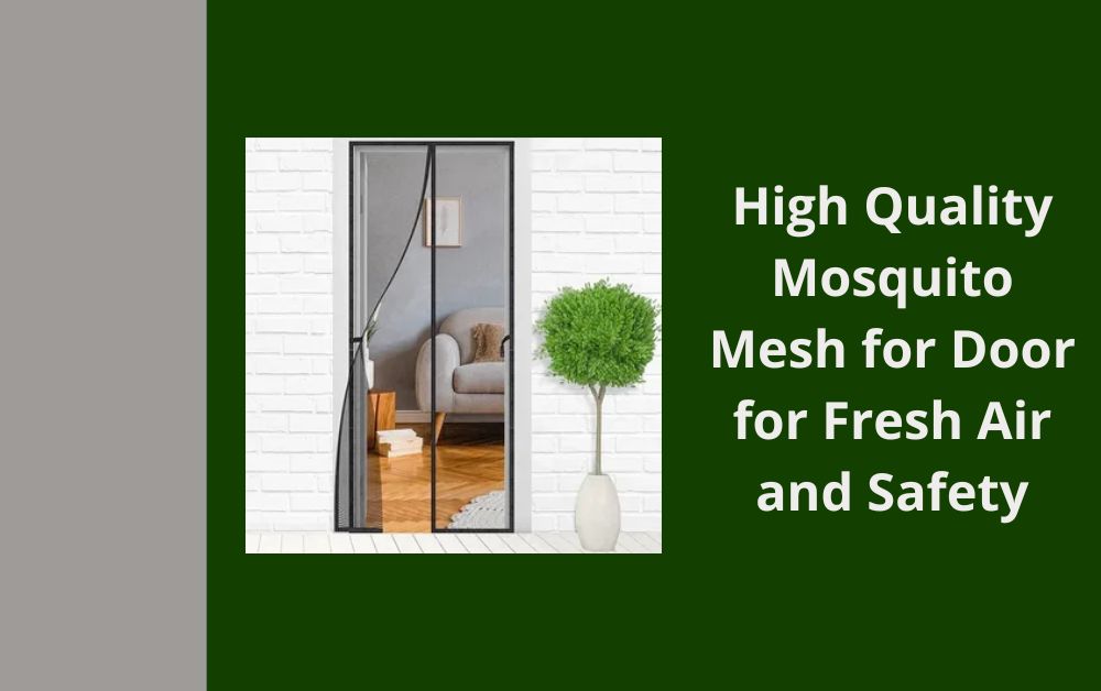 High Quality Mosquito Mesh for Door for Fresh Air and Safety